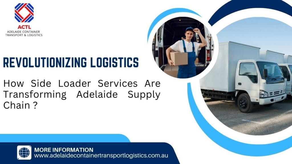 Side Loader Services in Adelaide