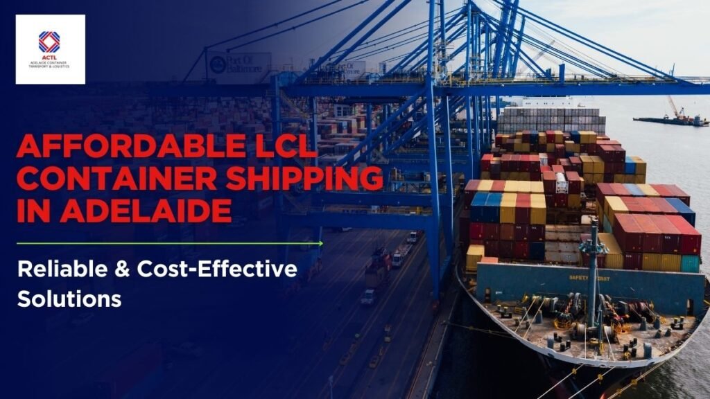 LCL Container Shipping in Adelaide