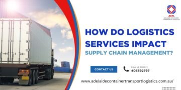 How Do Logistics Services Impact Supply Chain Management?