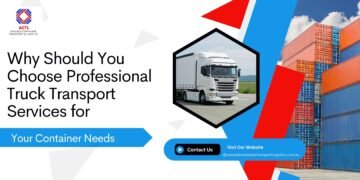 Professional Truck Transport Services for Your Container Needs?